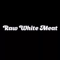 Raw White Meat Raw White Meat