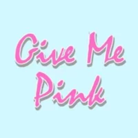 Give Me Pink