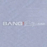 Bang Pretty And Raw Bang Pretty And Raw