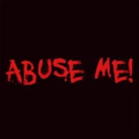 Abuse Me