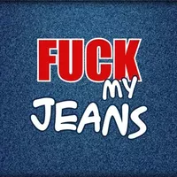 Fuck My Jeans Fuck My Jeans